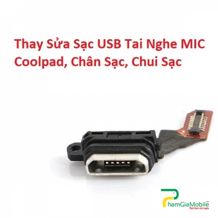 Thay Sửa Sạc USB Tai Nghe MIC Coolpad E501, Chân Sạc, Chui Sạc Lấy Liền